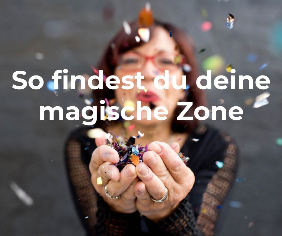 So-findest-du-deine-magische-Zone-Blog