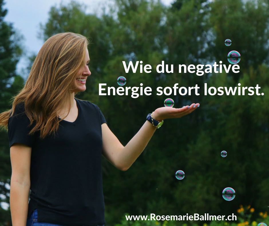 Wie-du-negative-Energie-sofort-loswirst---Blog